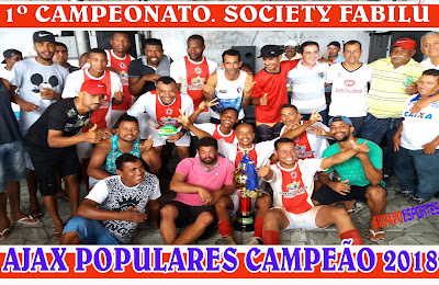 AJAX DAS POPULARES É CAMPEÃO DO SOCIETY FABILU.