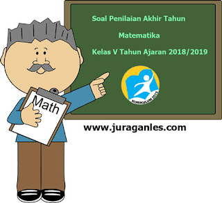 Berikut ini ialah pola latihan Soal UKK  Soal UKK / PAT Matematika Kelas 5 K13 Terbaru Tahun 2019