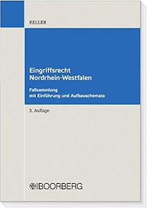 Eingriffsrecht Nordrhein-Westfalen: Fallsammlung mit Einführung und Aufbauschemata