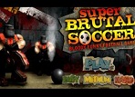 Super Brutal Soccer