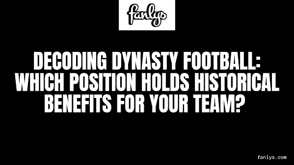 Which Position Holds Historical Benefits for Your Team?