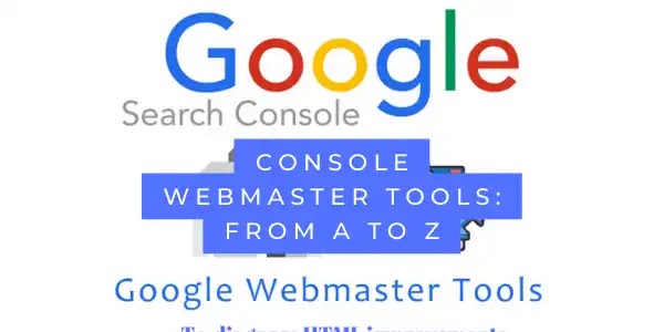 What is the significance of Console webmaster tools (previously Webmaster Tools?