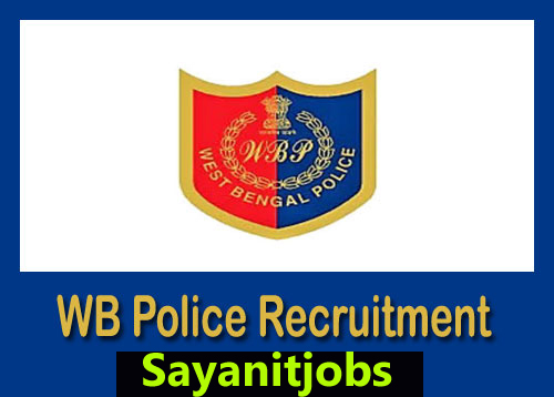 WBP - WEST BENGAL POLICE RECRUITMENT 2020 FOR SI, CONSTABLE AND DRIVER POST
