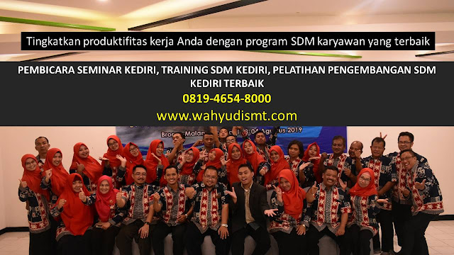 PEMBICARA SEMINAR KEDIRI , TRAINING SDM KEDIRI , PELATIHAN PENGEMBANGAN SDM KEDIRI , TRAINING MOTIVASI KEDIRI ,  MOTIVATOR KEDIRI , PELATIHAN SDM KEDIRI ,  TRAINING KERJA KEDIRI ,  TRAINING MOTIVASI KARYAWAN KEDIRI ,  TRAINING LEADERSHIP KEDIRI ,  PEMBICARA SEMINAR KEDIRI , TRAINING PUBLIC SPEAKING KEDIRI ,  TRAINING SALES KEDIRI ,   TRAINING FOR TRAINER KEDIRI ,  SEMINAR MOTIVASI KEDIRI , MOTIVATOR UNTUK KARYAWAN KEDIRI ,    INHOUSE TRAINING KEDIRI , MOTIVATOR PERUSAHAAN KEDIRI ,  TRAINING SERVICE EXCELLENCE KEDIRI ,  PELATIHAN SERVICE EXCELLECE KEDIRI ,  CAPACITY BUILDING KEDIRI ,  TEAM BUILDING KEDIRI  , PELATIHAN TEAM BUILDING KEDIRI  PELATIHAN CHARACTER BUILDING KEDIRI  TRAINING SDM KEDIRI ,  TRAINING HRD KEDIRI ,    KOMUNIKASI EFEKTIF KEDIRI ,  PELATIHAN KOMUNIKASI EFEKTIF, TRAINING KOMUNIKASI EFEKTIF, PEMBICARA SEMINAR MOTIVASI KEDIRI ,  PELATIHAN NEGOTIATION SKILL KEDIRI ,  PRESENTASI BISNIS KEDIRI ,  TRAINING PRESENTASI KEDIRI ,  TRAINING MOTIVASI GURU KEDIRI ,  TRAINING MOTIVASI MAHASISWA KEDIRI ,  TRAINING MOTIVASI SISWA PELAJAR KEDIRI ,  GATHERING PERUSAHAAN KEDIRI ,  SPIRITUAL MOTIVATION TRAINING  KEDIRI   , MOTIVATOR PENDIDIKAN KEDIRI