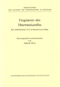 Fragmente des Dharmaskandha. Ein Abhidharma- Text in Sanskrit aus Gilgit (Abhandlungen der Akademie der Wissenschaften in Gottingen; Philologisch-Historische Klasse Dritte Folge, Band 142)