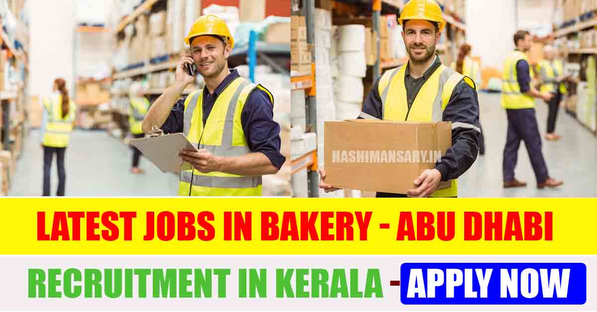 Jobs In Leading Bakery LLC Abu Dhabi- Recruitment In Kerala