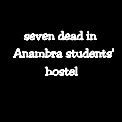 Seven feared dead in Anambra as students’ hostel collapsed