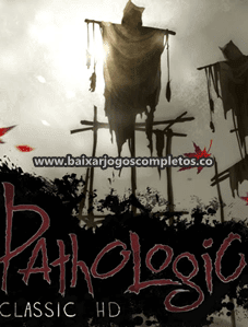 Pathologic Classic HD - PC (Download Completo em Torrent)