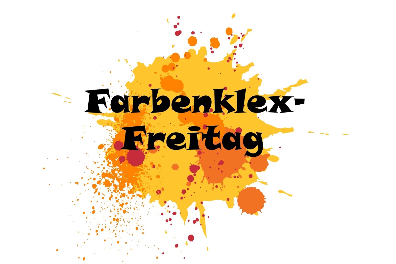 ihr vorbei schaut Ein herzliches Hallo zu einer neuen Ausgabe des Farbenklex