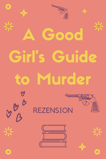 A Good Girls Guide to Murder Pin 1
