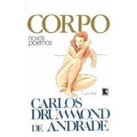 Corpo, de Carlos Drummond de Andrade
