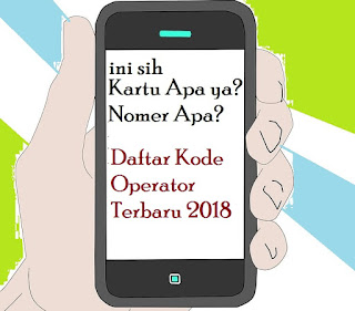 Daftar Kode Operator 2018 Terbaru!