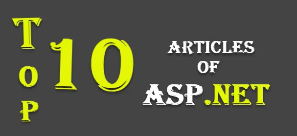 Top 10 Articles Of ASP.NET