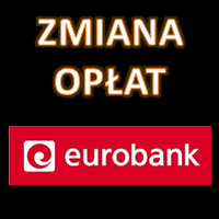 Zmiana opłat i prowizji w Eurobanku