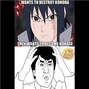Sasuke You make no sense 