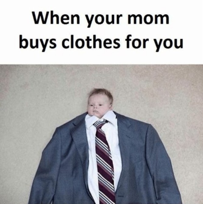 When your mom buys clothes for you! - Funny memes pictures, photos, images, pics, captions, jokes, quotes, wishes, quotes, sms, status, messages, wallpapers.