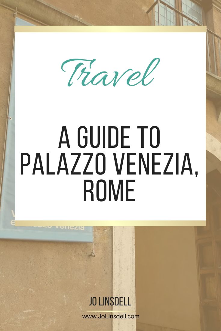 A Guide to Palazzo Venezia, Rome