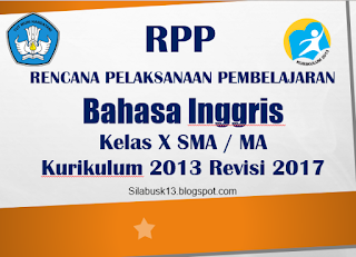  Kesulitan dalam menyusun RPP Bahasa Inggris Kelas  RPP Bahasa Inggris Kelas 10 Sekolah Menengan Atas Kurikulum 2013 Revisi 2017