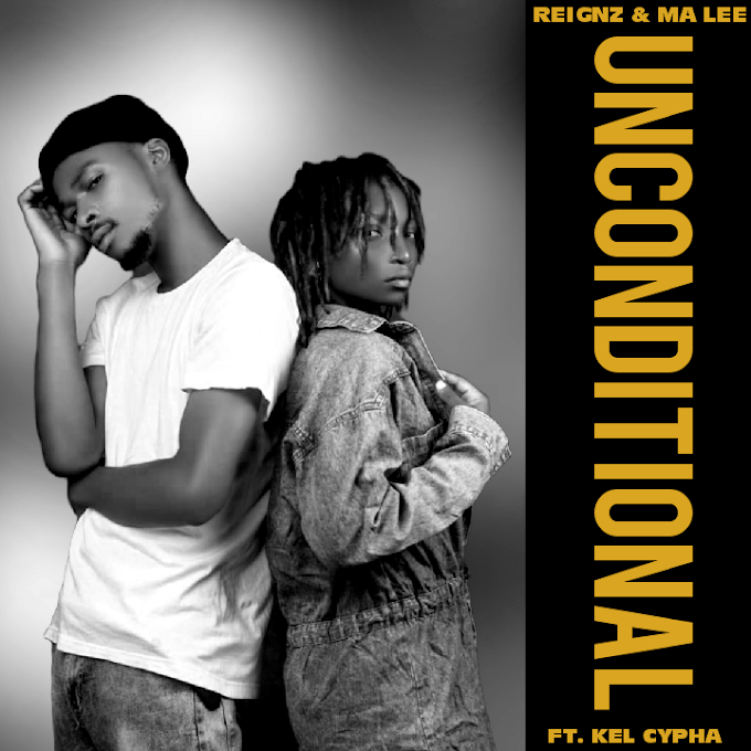 Reignz & Ma Lee – Unconditional (Ft. Kel Cypha) 