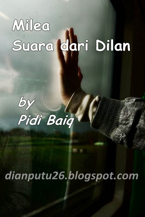 [Review] MILEA : SUARA DARI DILAN – Pidi Baiq  Jejak 