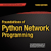 Foundations of Python Network Programming - Brandon  Rhodes and John Goerzen
