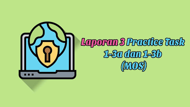 Laporan 3 Practice Task 1-3a dan 1-3b (MOS) 