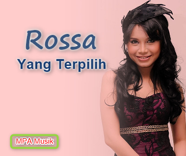 Koleksi Lagu Rossa Mp3 Album Yang Terpilih (2006) Lengkap Full Rar