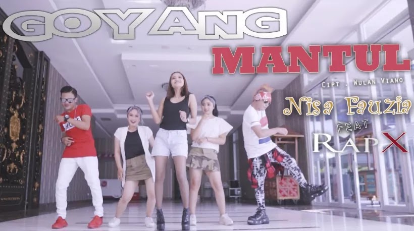 Goyang Mantul - Nisa Fauzia ft. RapX