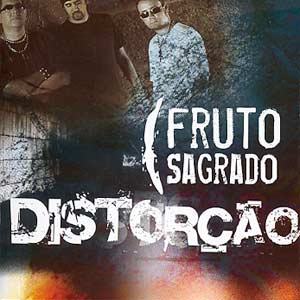 Fruto Sagrado - Distorção 2005