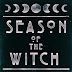 SEASON OF THE WITCH