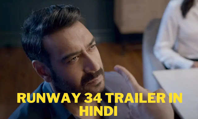 Runway 34 New Trailer in Hindi :अजय देवगन की नई फिल्म रनवे 34 का ट्रेलर रिलीज़ हो गया है | - INshortkhabar