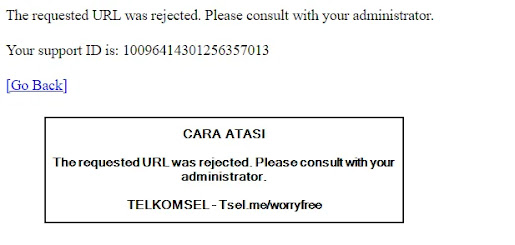 Solusi The requested URL was rejected Telkomsel