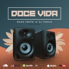 (Amapiano) Mano Tsotsi & DJ Tarico - Doce Vida (2019)