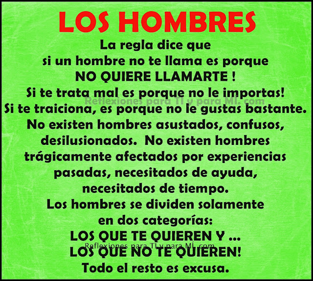 No existen hombres trágicamente afectados por experiencias pasadas, necesitados de ayuda, necesitados de tiempo...