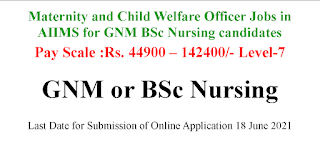 Maternity and Child Welfare Officer Jobs in AIIMS for GNM BSc Nursing candidates
