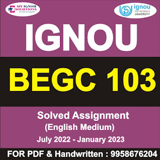 begc-103 assignment 2022; begc-104 assignment 2022; begc 103 solved assignment 2021-22; begc 103 solved assignment 2021-22 pdf; the binding vine is a stream of consciousness novel. do you agree? give reasons for your answers.; begc 103 solved assignment 2020-21; begc 102 assignment 2021-22; begc 104 solved assignment 2021-22