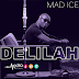 DOWNLOAD: Delilah By Mad Ice