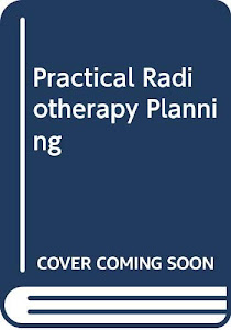 Practical Radiotherapy Planning