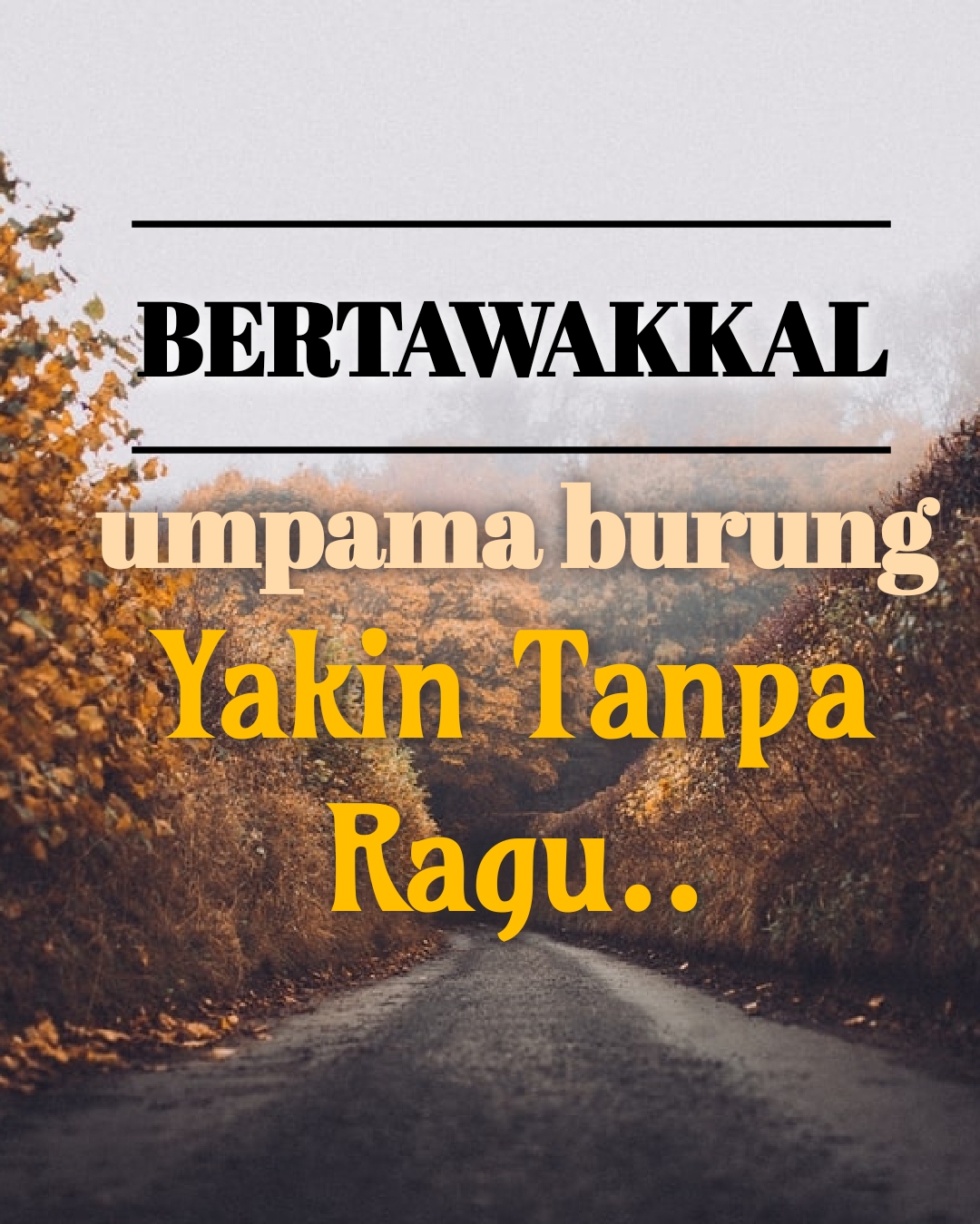 Bertawakkal Umpama Burung, Yakin Tanpa Ragu Kepada Allah