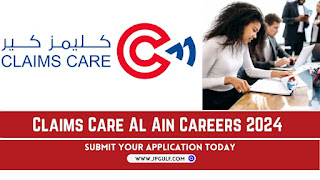 Claims Care Al Ain Job Updates 2024 | UAE Hospital Jobs 2024