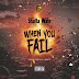 [MUSIC] Shatta Wale – When You Fail