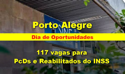 117 VAGAS: Sine de Porto Alegre realiza Dia de Oportunidades para PcDs e Reabilitados do INSS