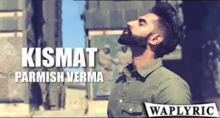 Kismat Lyrics | Parmish Verma