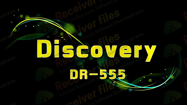 DISCOVERY DR-555 1506TV 4M SVA8  V11.07.25 NEW SOFTWARE 26-08-2021