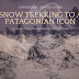 Snow Trekking to a Patagonian Icon