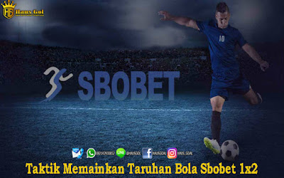  Resep Memainkan Taruhan Bola Sbobet 1x2