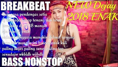  Bagi kau yang suka denger Musik Dj dan Kususnya menyerupai Lagu Dj House Musik DJ NEW Terbaru 2018 - ENAK DJ ( BREAKBEAT SEDUNIA) Dj Mixtape 2018 Enak Broo