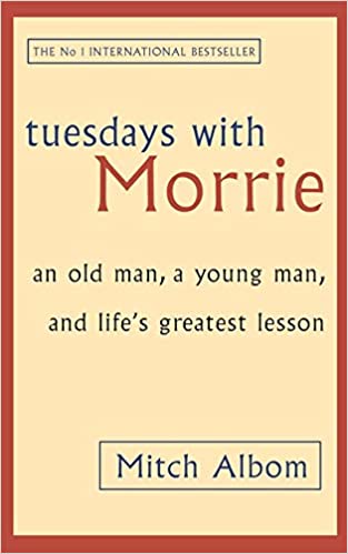 tuesdays with Morrie [Self Help & Motivation]