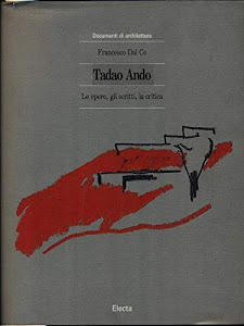 Tadao Ando. Le opere, gli scritti, la critica. Ediz. illustrata