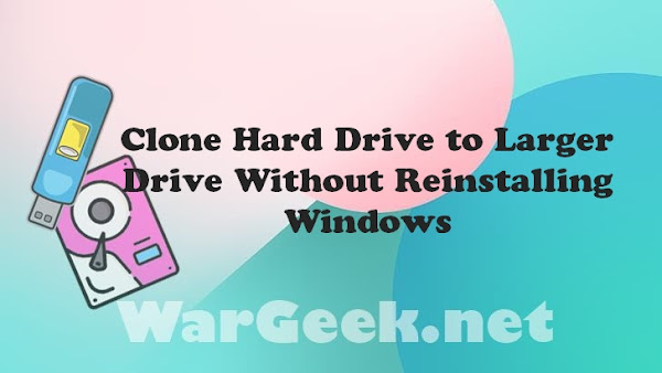 Clone Hard Drive to Larger Drive Without Reinstalling Windows